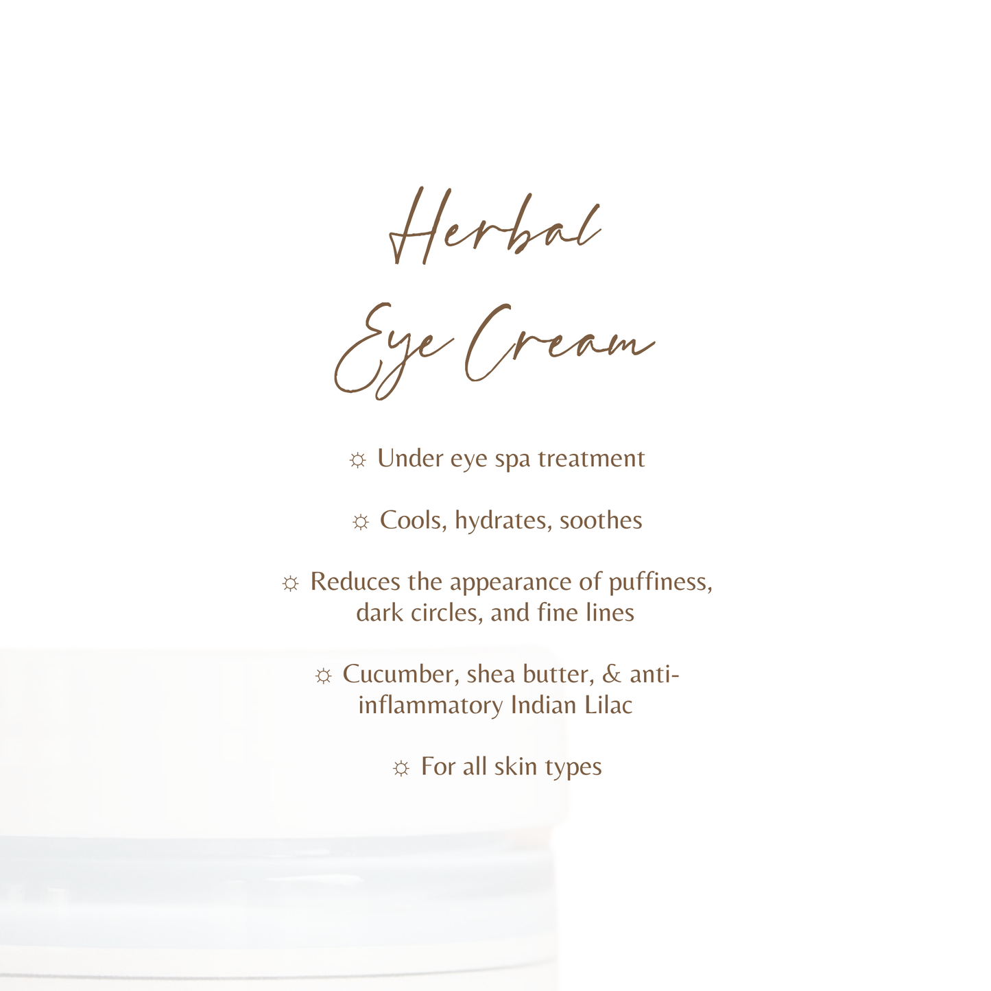 STEP 5 - Herbal Eye Cream
